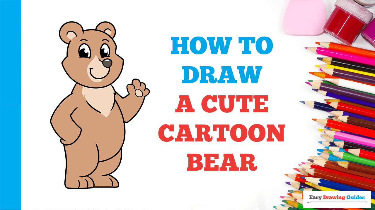 How to Draw a Cute Cartoon Bear - Really Easy Drawing Tutorial