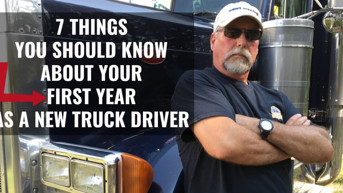 7 Things You Need to Know About Your First Year as a New Truck Driver