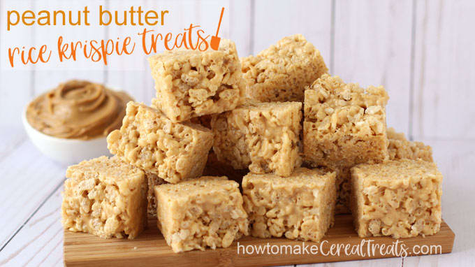 Peanut Butter Rice Krispie Treats - Just so Tasty