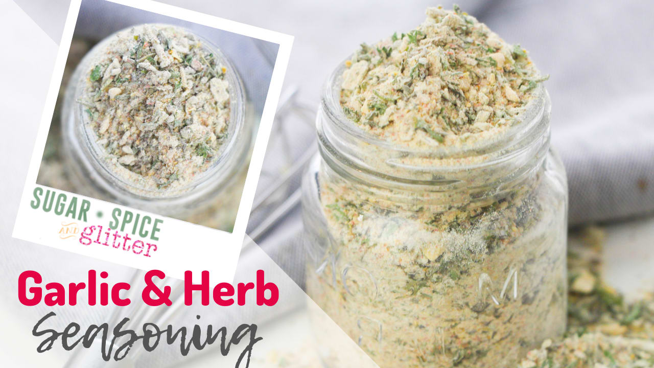 Garlic and Herb Seasoning ⋆ Sugar, Spice and Glitter