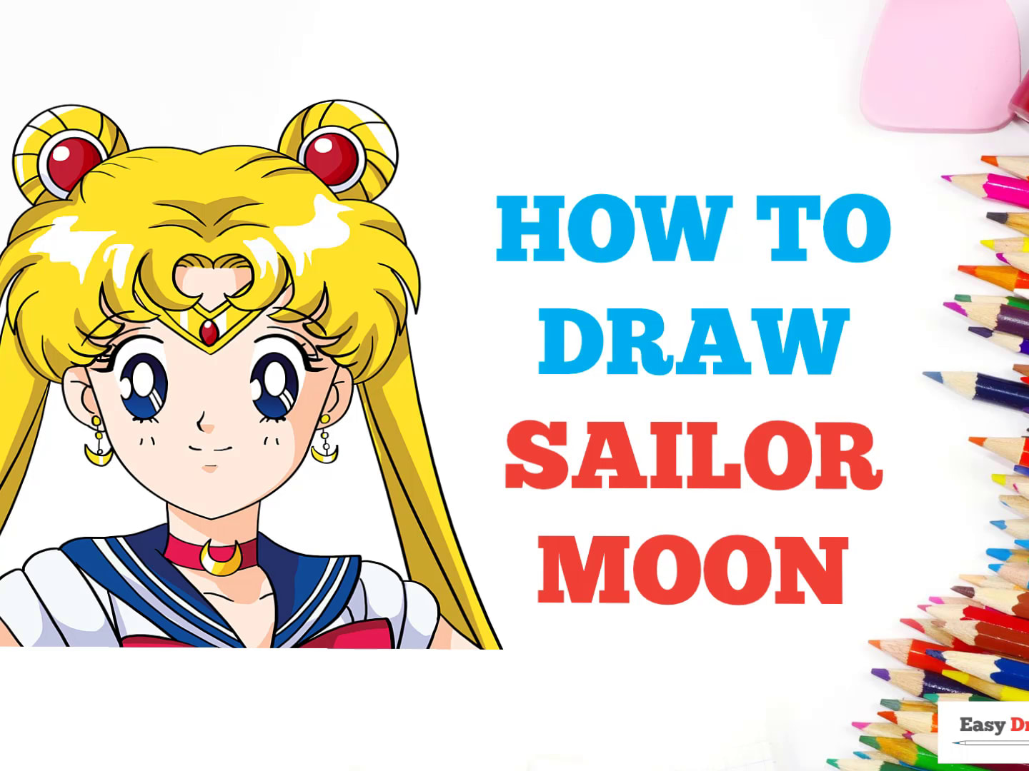 How to Draw Sailor Moon - Really Easy Drawing Tutorial