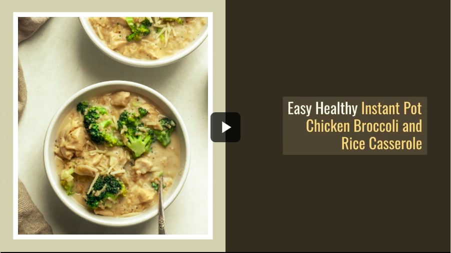 Healthy Instant Pot Chicken Broccoli and Rice Casserole Recipe