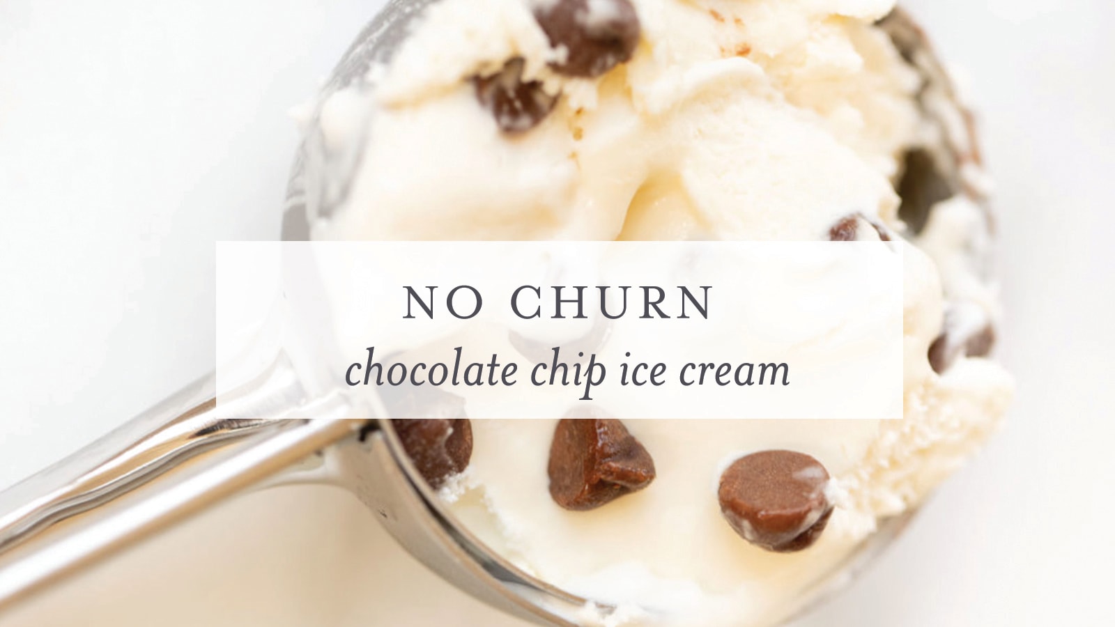No-Churn Chocolate Chunk Ice Cream – Modern Honey