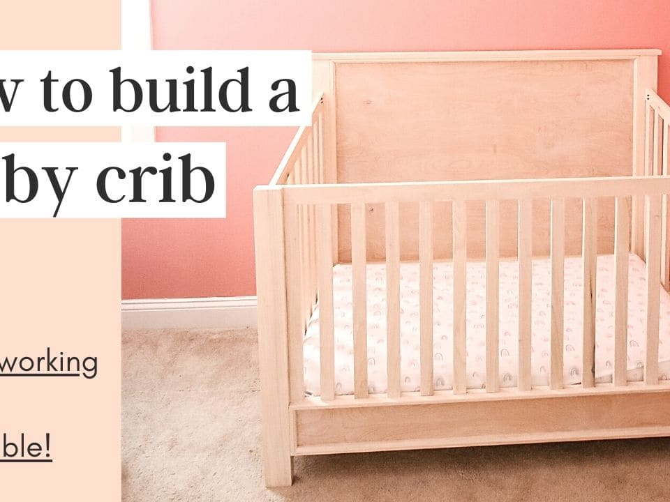 How to build a crib from scratch sales