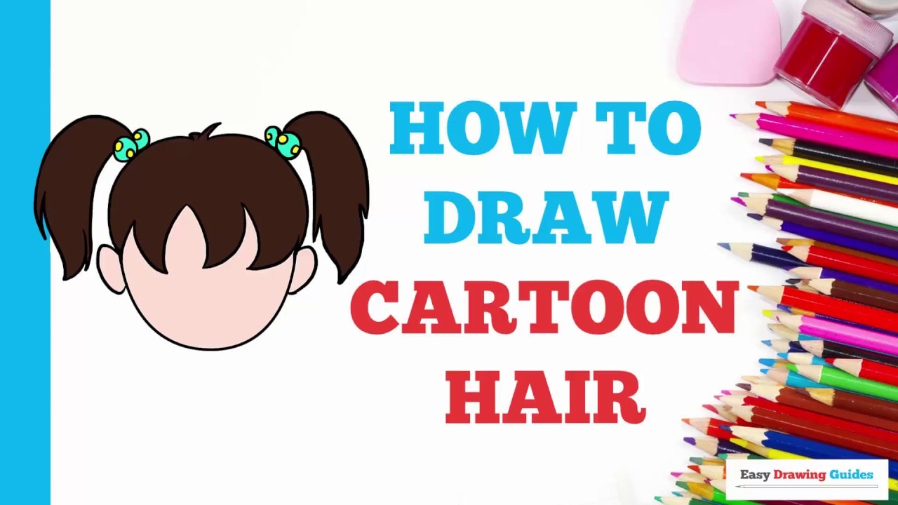 How to Draw Cartoon Hair – Really Easy Drawing Tutorial