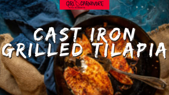 Cast Iron Tilapia - SueBee Homemaker