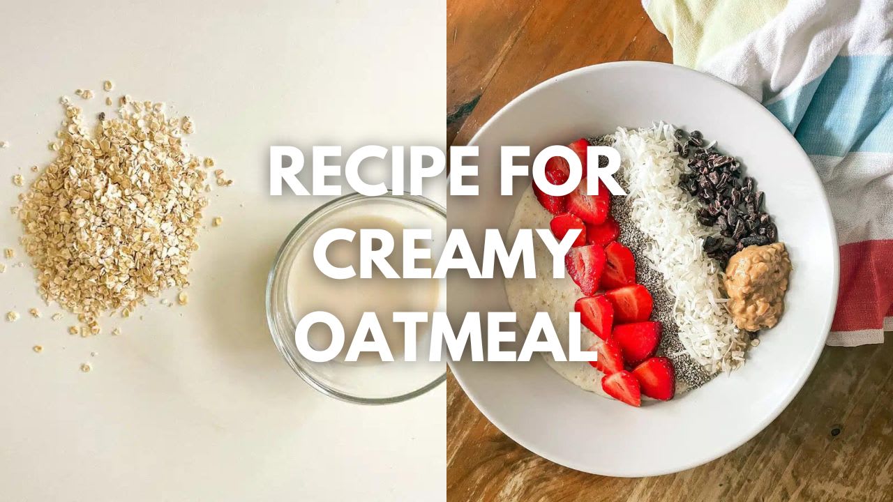 Creamy Oatmeal (Truly the Best Oatmeal Recipe) - Umami Girl