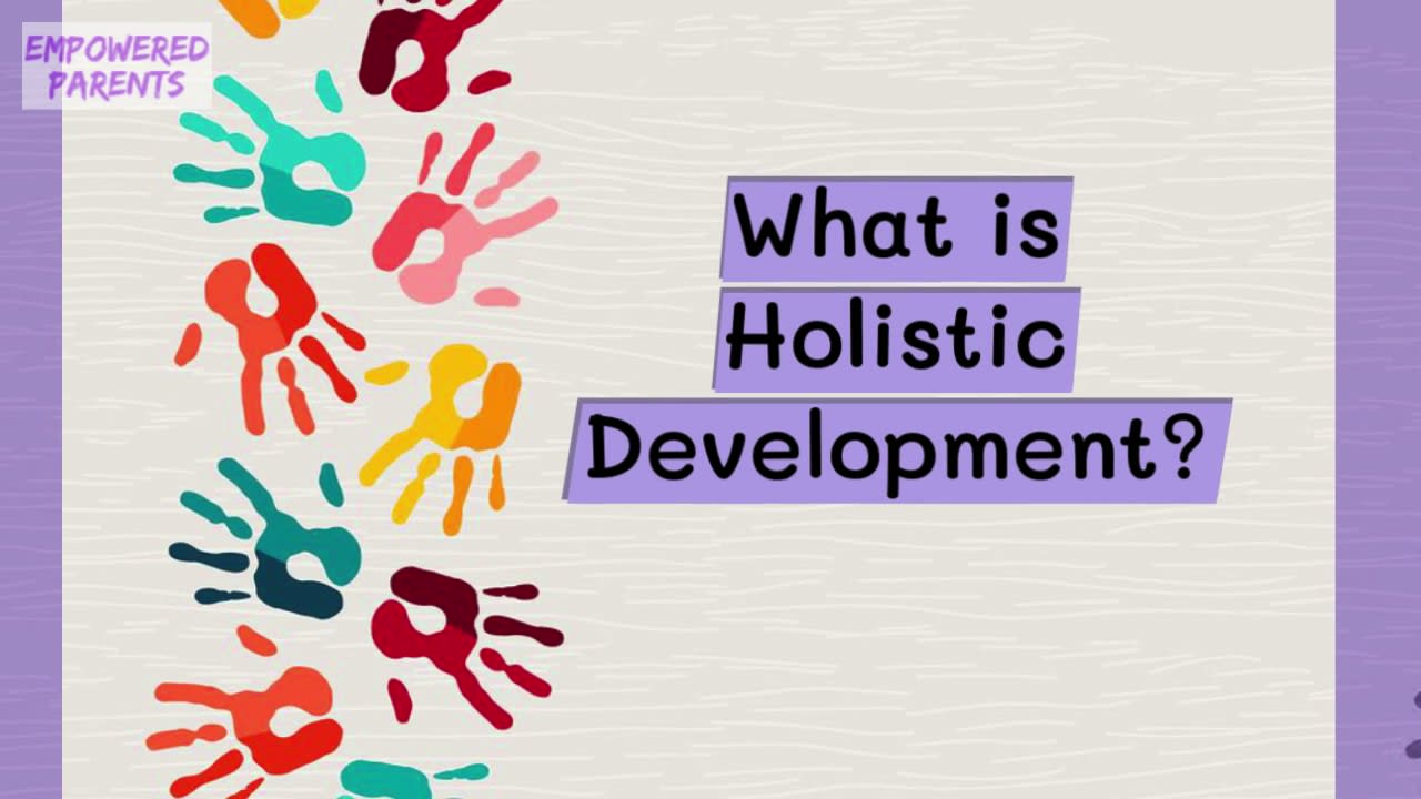 why is holistic development important