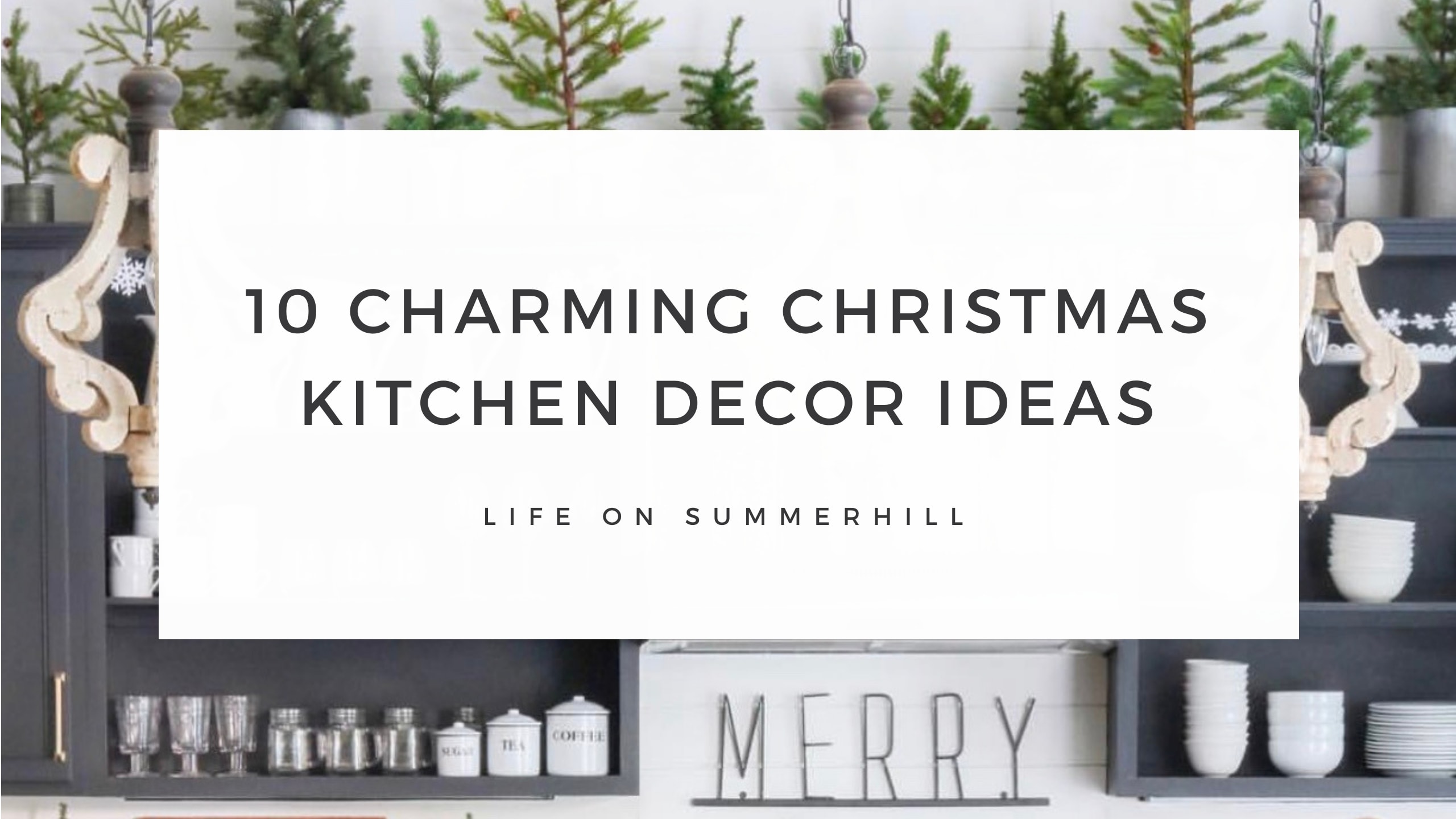 10 CHARMING CHRISTMAS KITCHEN DECOR IDEAS