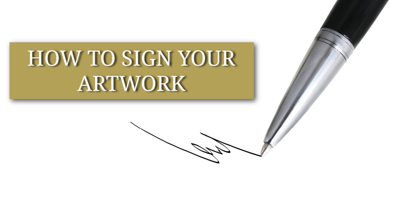 7 Ways to Sign Your Paintings - Will Kemp Art School
