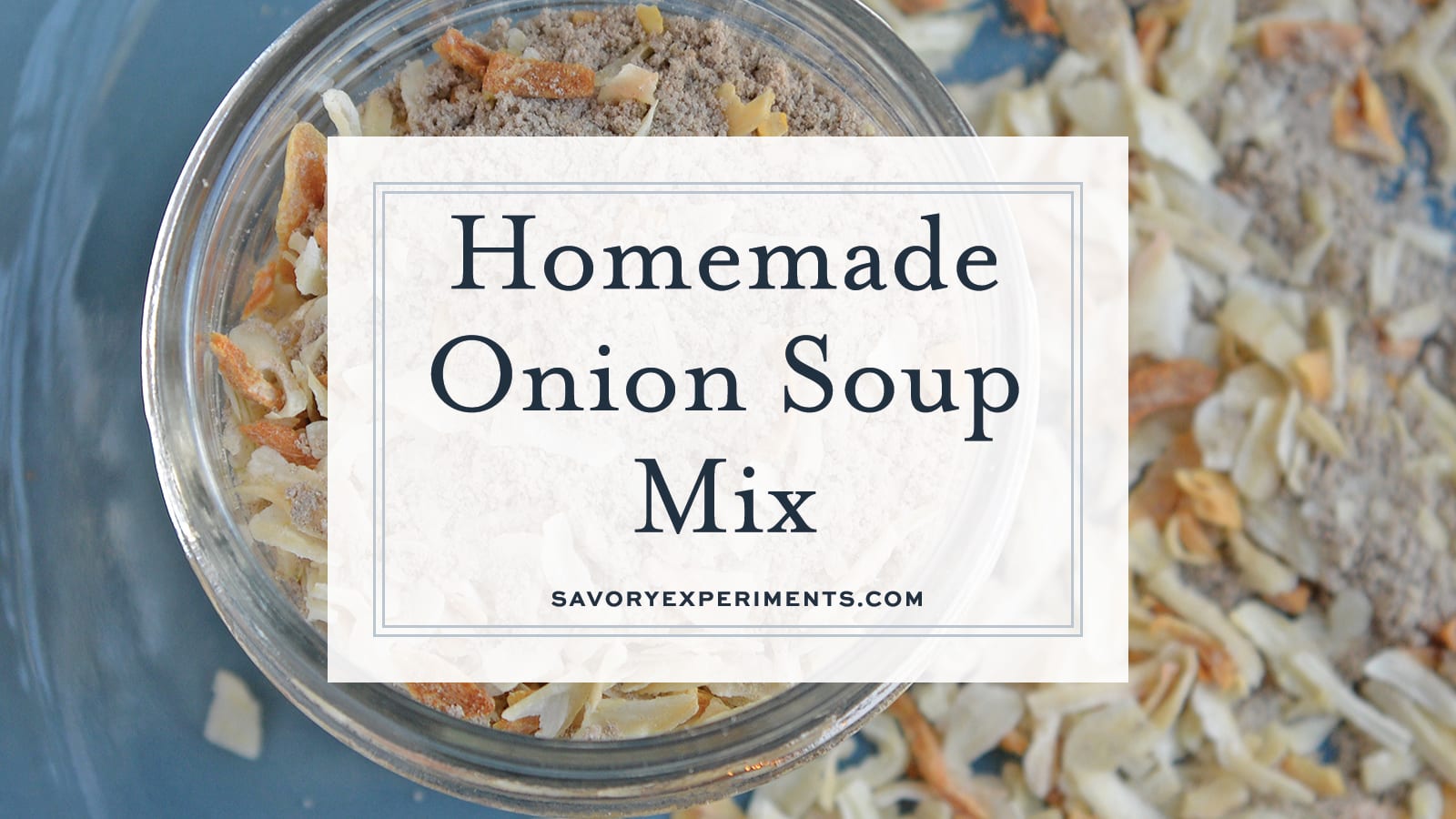 Homemade Onion Soup Mix - Frugal Hausfrau