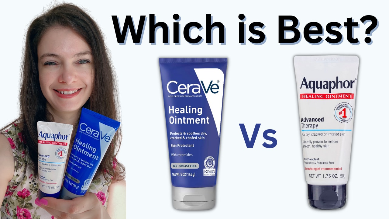 CeraVe Healing Ointment vs Aquaphor Whats the Difference