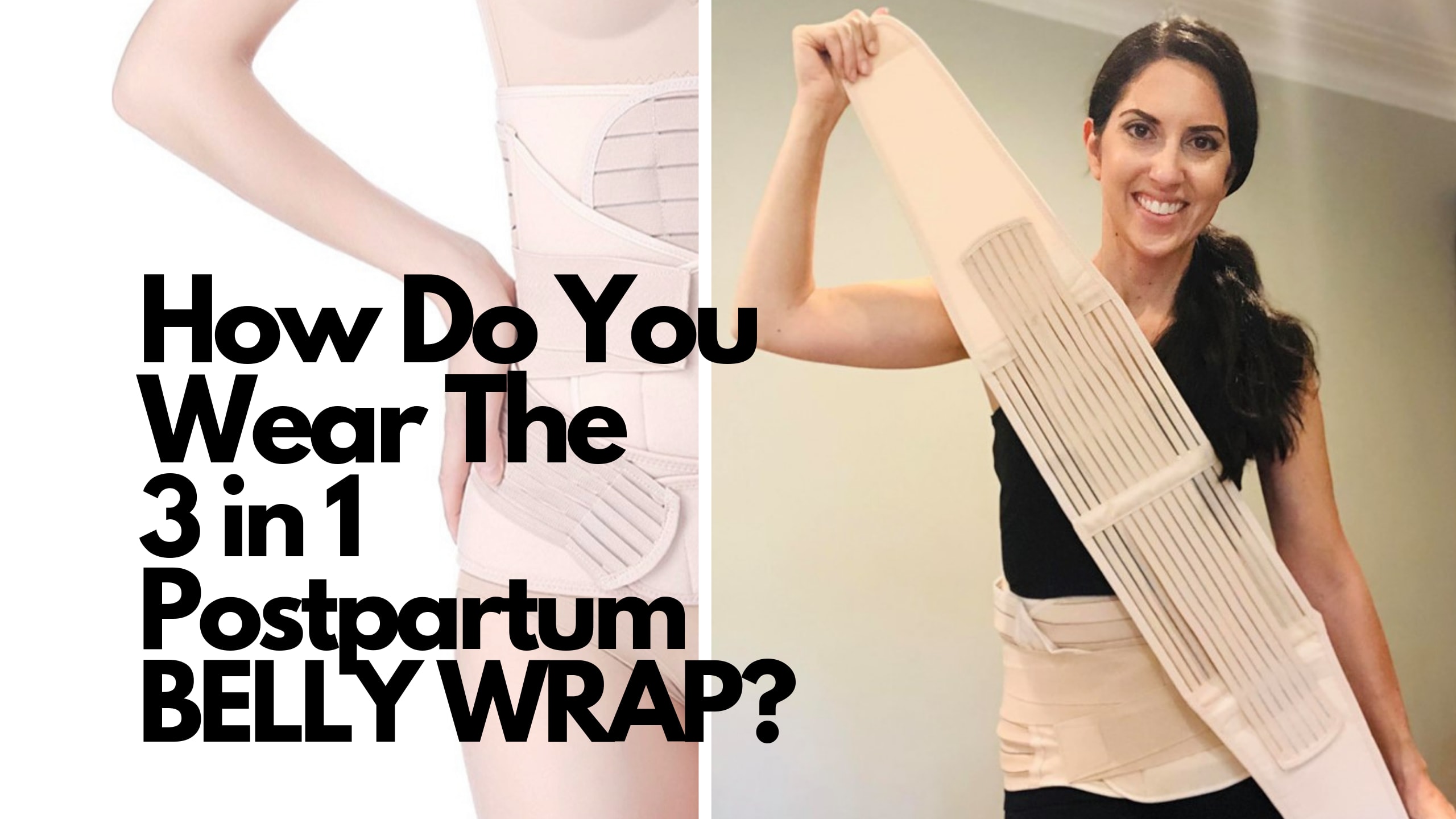 How To Wear The 3 Pieces Of The 3-in-1 Postpartum Belly Wrap - Live Core  Strong