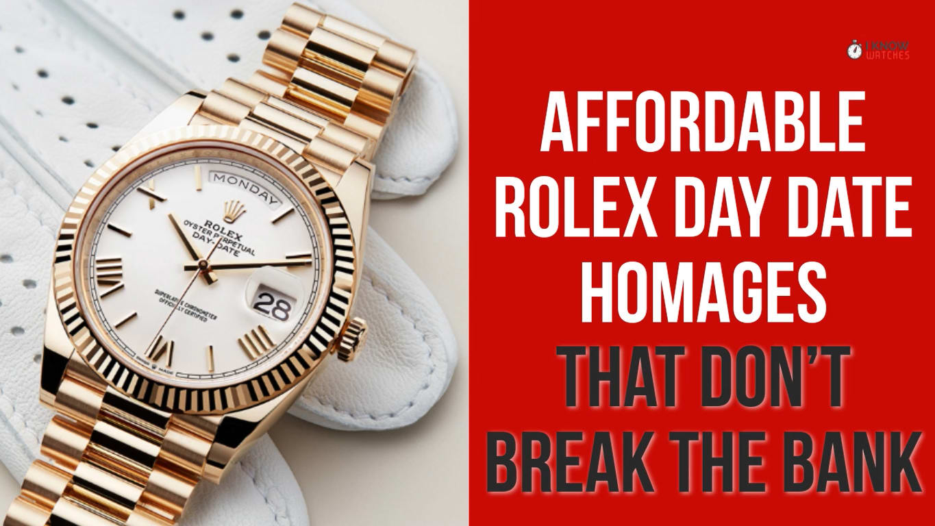 Affordable Rolex Day Date Homages That Don't Break The Bank - I Know Watches
