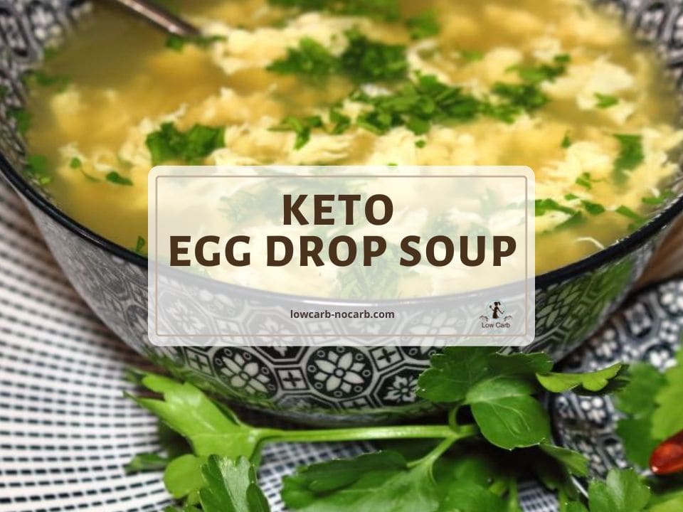 Easy Egg Drop Soup Recipe How Many Carbs in Homemade Version?