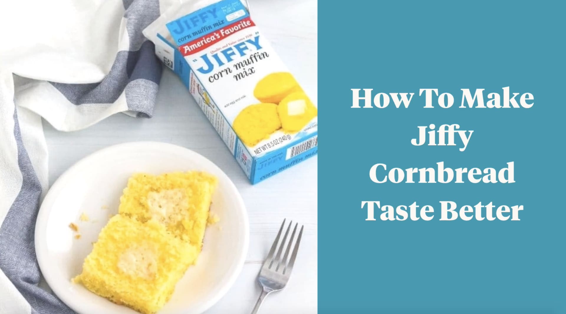How to Make Jiffy Cornbread Taste Better