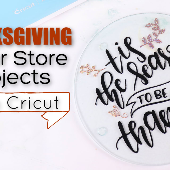 2 Easy Dollar Store Thanksgiving Projects with Cricut - Creative Ramblings