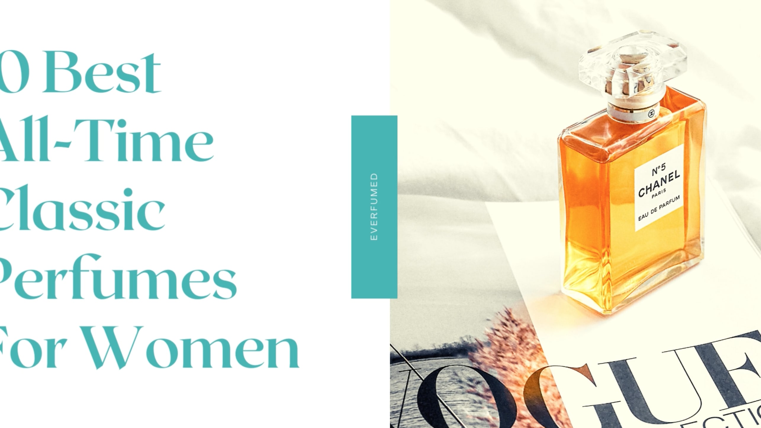 10 Best All-Time Classic Perfumes For Woman
