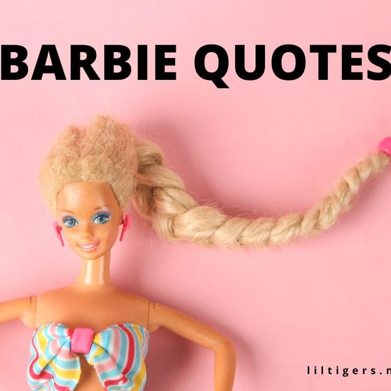 Barbie Quotes for Kids - Lil Tigers