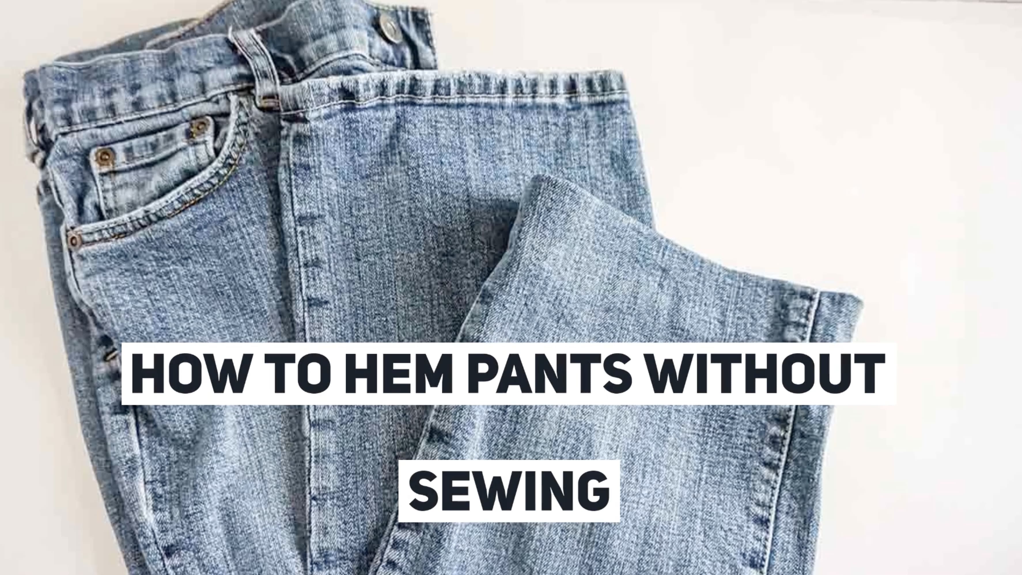 How To Easily Hem Pants Without Sewing  New Method