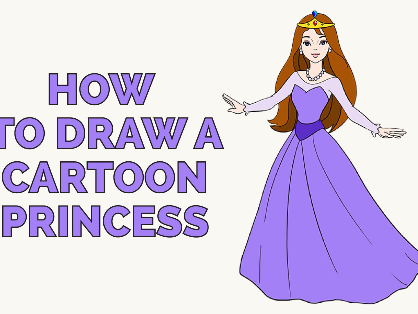 How to Draw a Cartoon Princess | Easy Drawing Guides