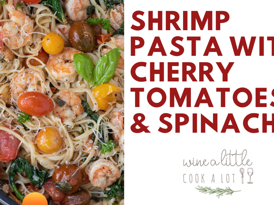 SHRIMP PASTA WITH CHERRY TOMATOES, ROSÉ & SPINACH