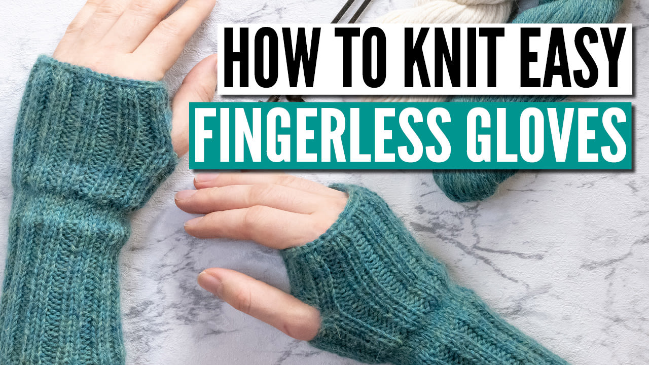 How to knit fingerless gloves for beginners - Easy tutorial [+video]
