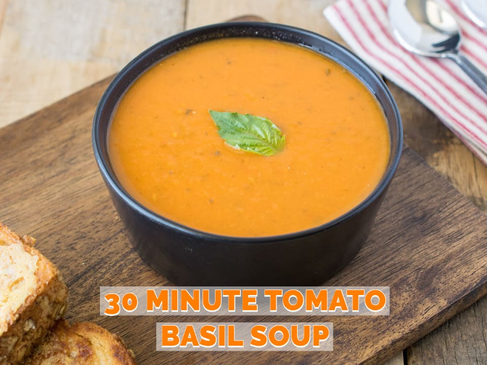 30 Minute Dairy Free Tomato Basil Soup - The Whole Cook