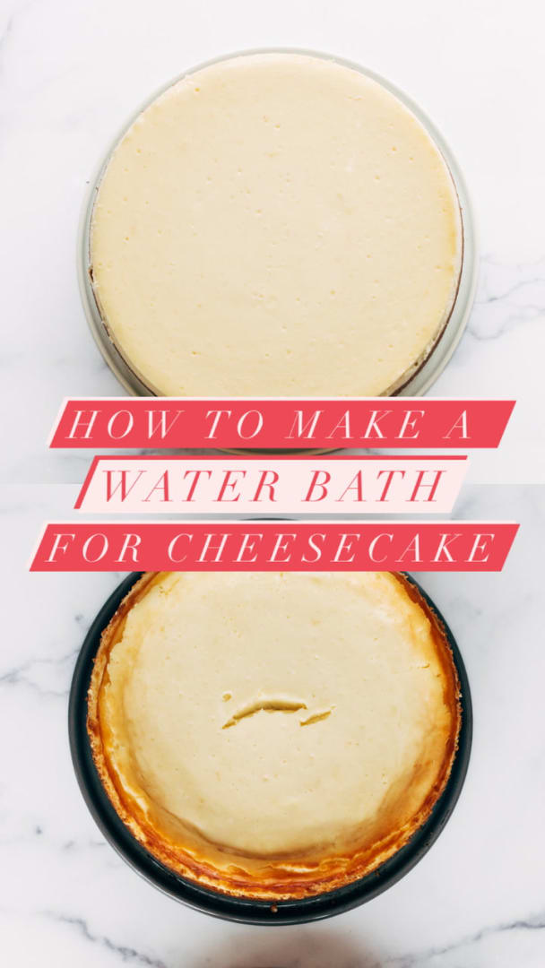 Water Bath for Cheesecake - Culinary Hill