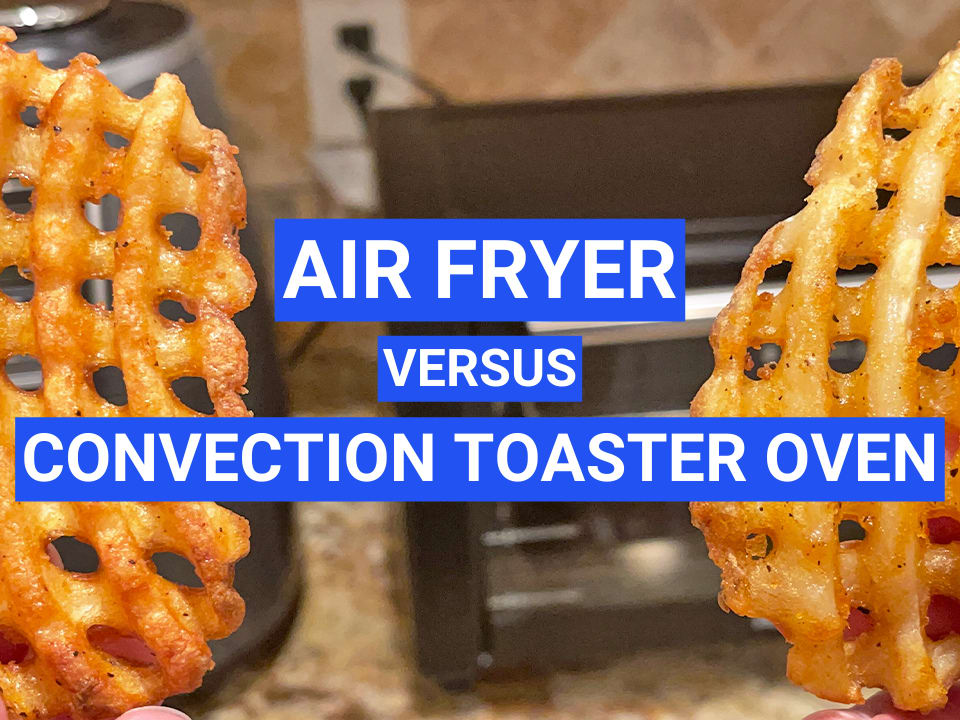 Air Fryer vs Convection Oven #ScienceSundays