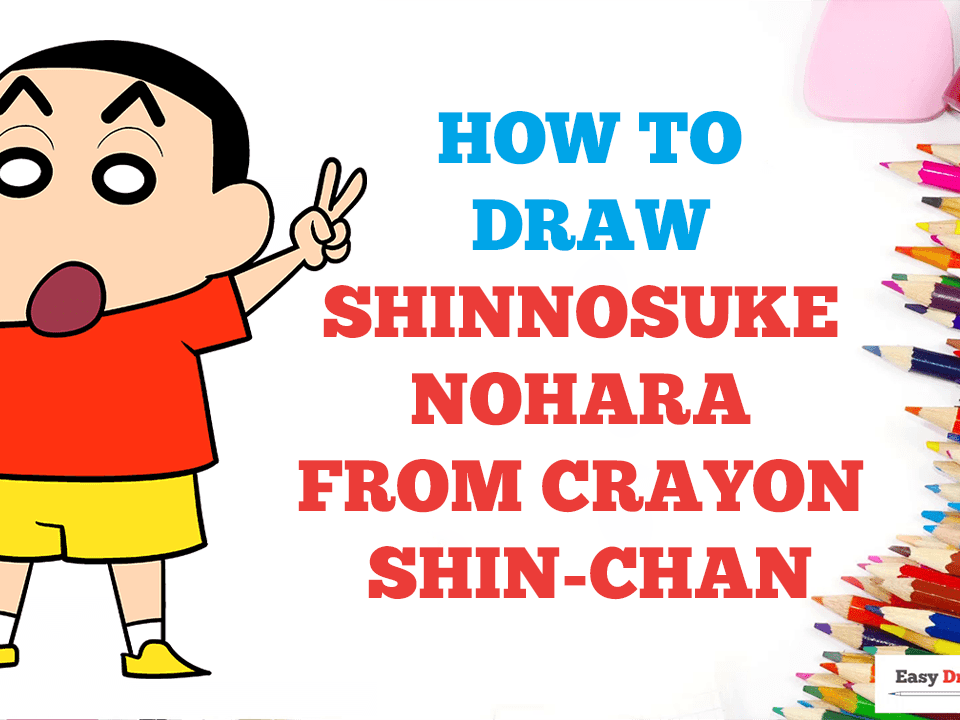 How to Draw Shinnosuke Nohara from Crayon Shin-chan - Really Easy Drawing  Tutorial