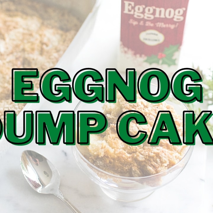 Eggnog Dump Cake for Christmas