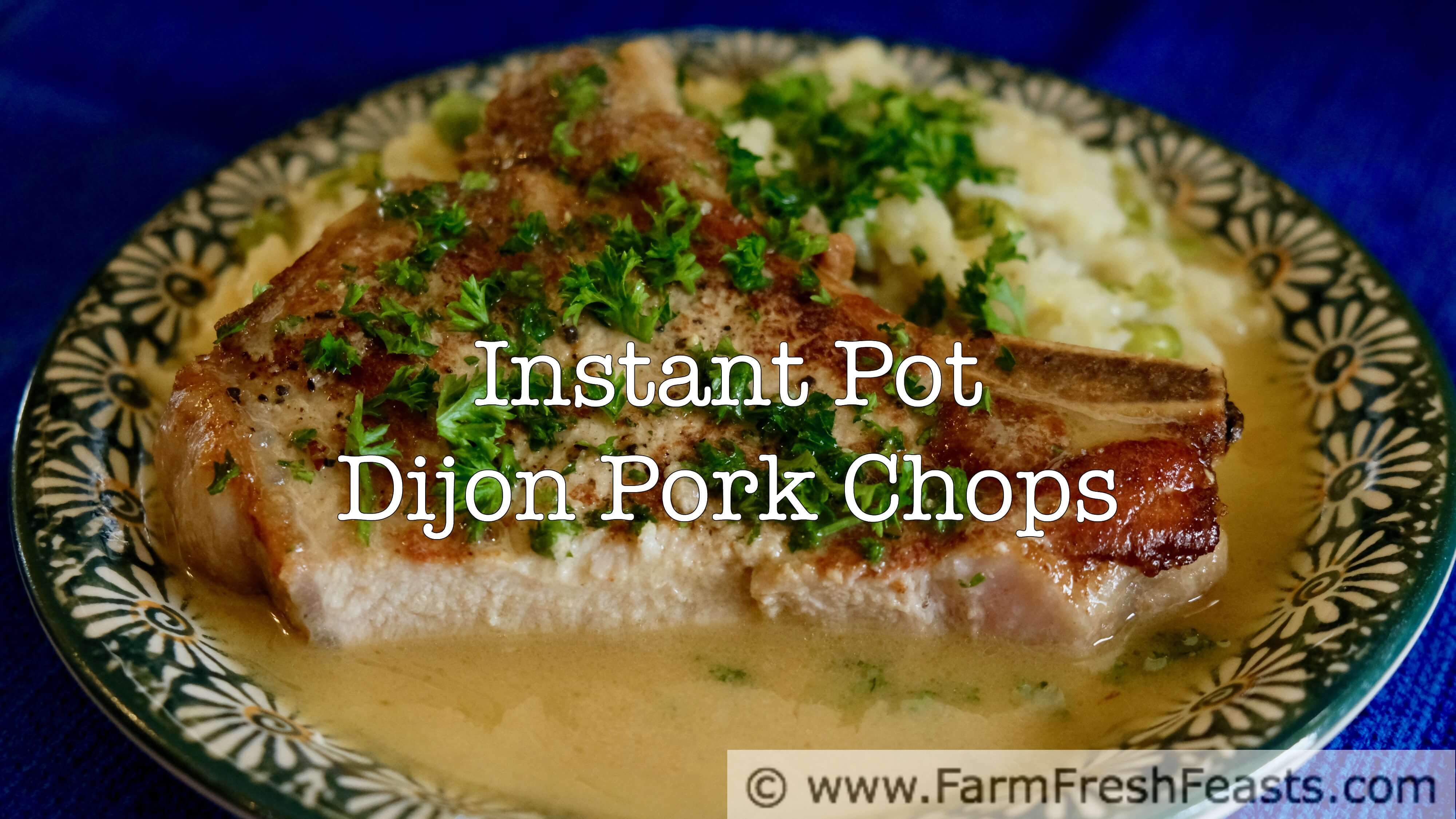Instant Pot Pork Chops with a Dijon Pan Sauce