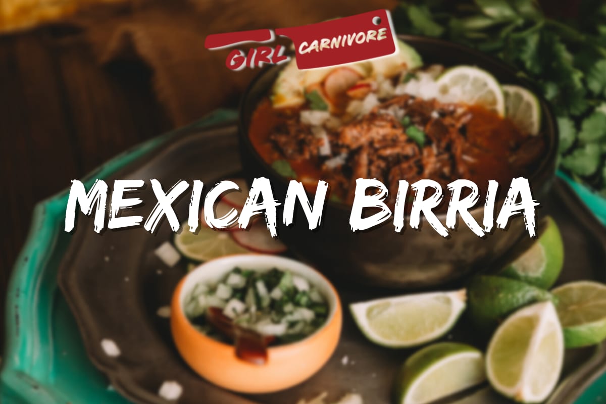 Mexican Birria - Girl Carnivore