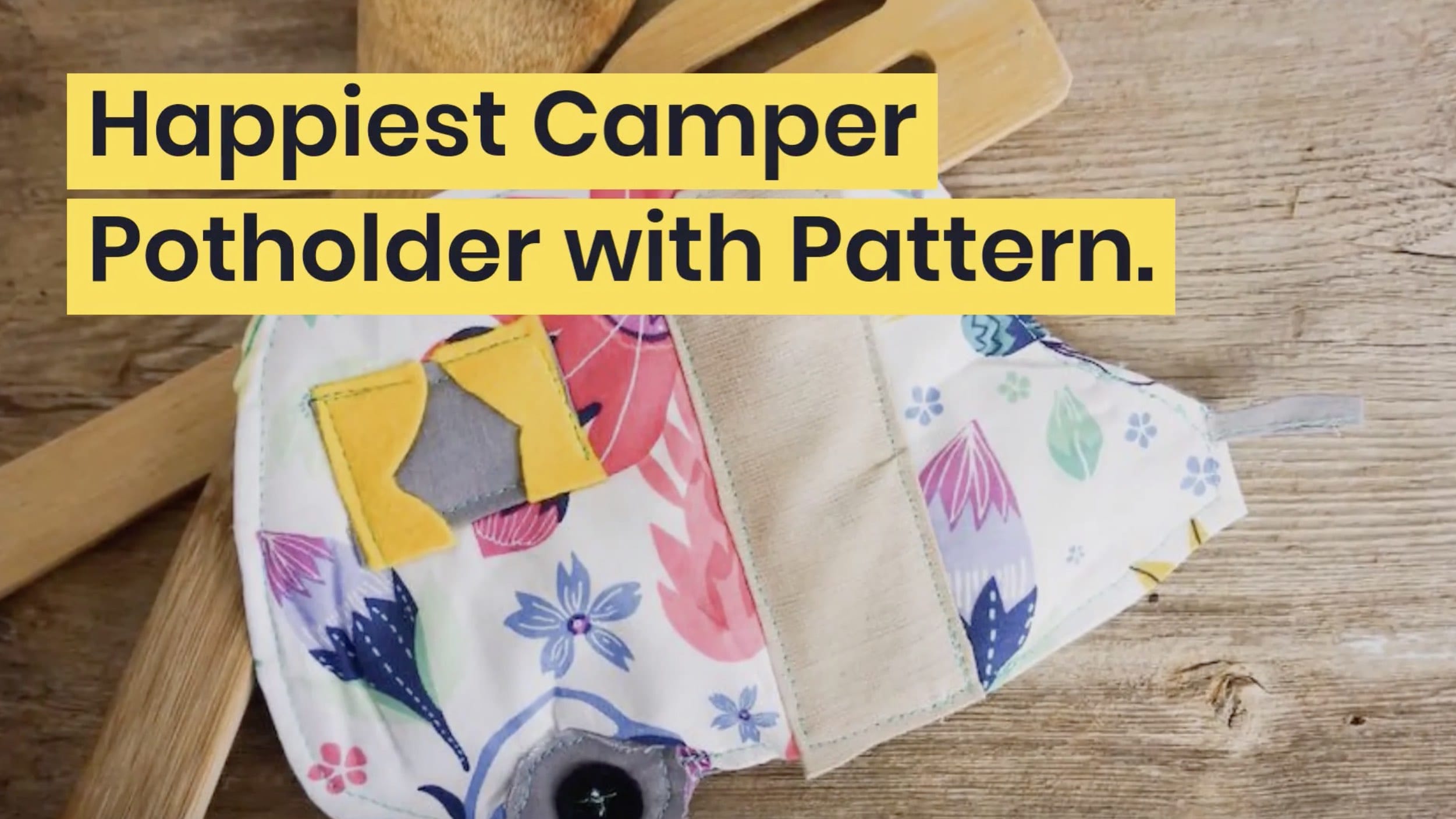 How to Make Cute and Quick Camper Pot-Holders