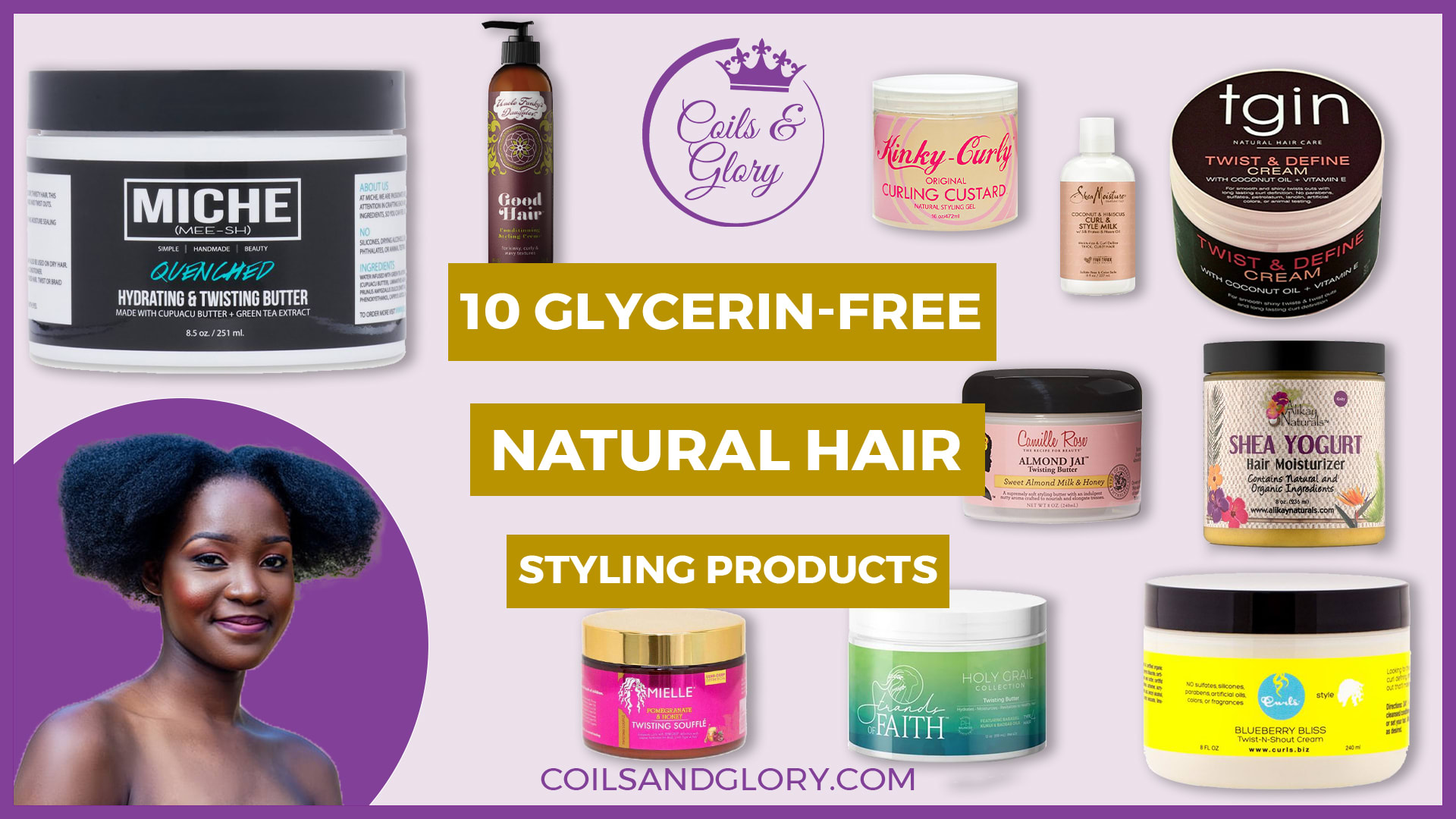 10 Glycerin-Free Natural Hair Styling Products - Coils and Glory