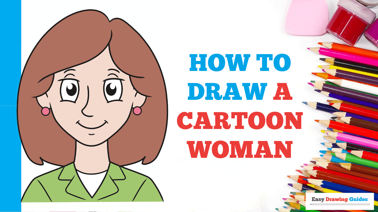 How to Draw Cartoon Woman - Really Easy Drawing Tutorial