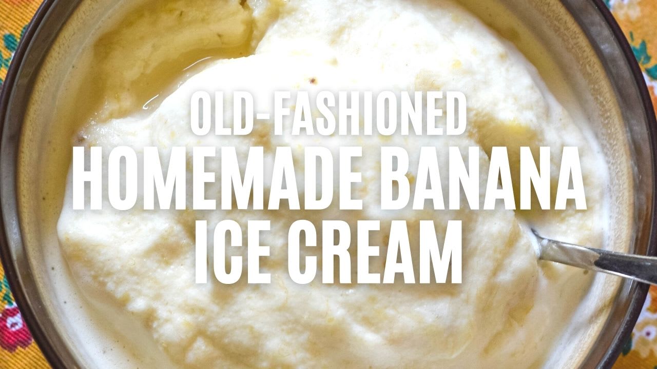 Homemade Banana Ice Cream – Garden Soiree