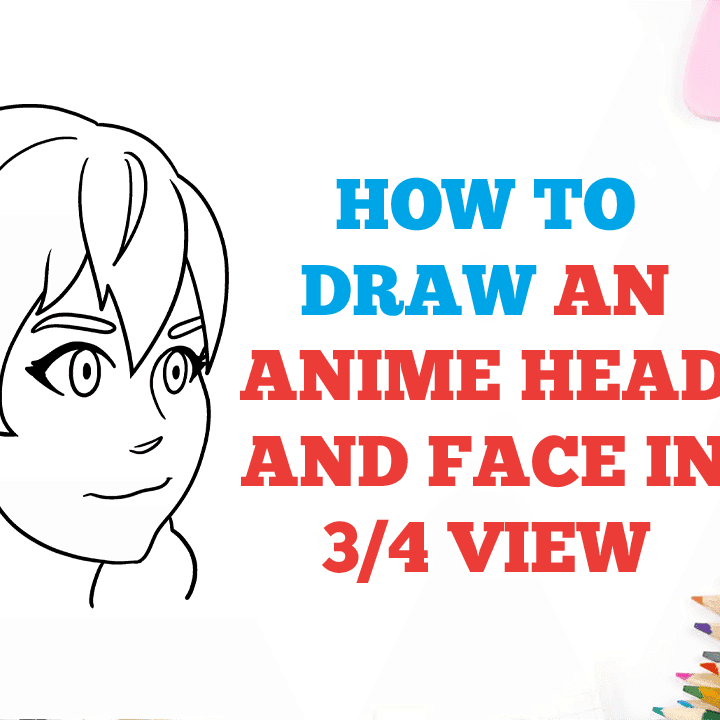 How to Draw an Anime Head and Face in 34 View  Easy Step by Step Tutorial