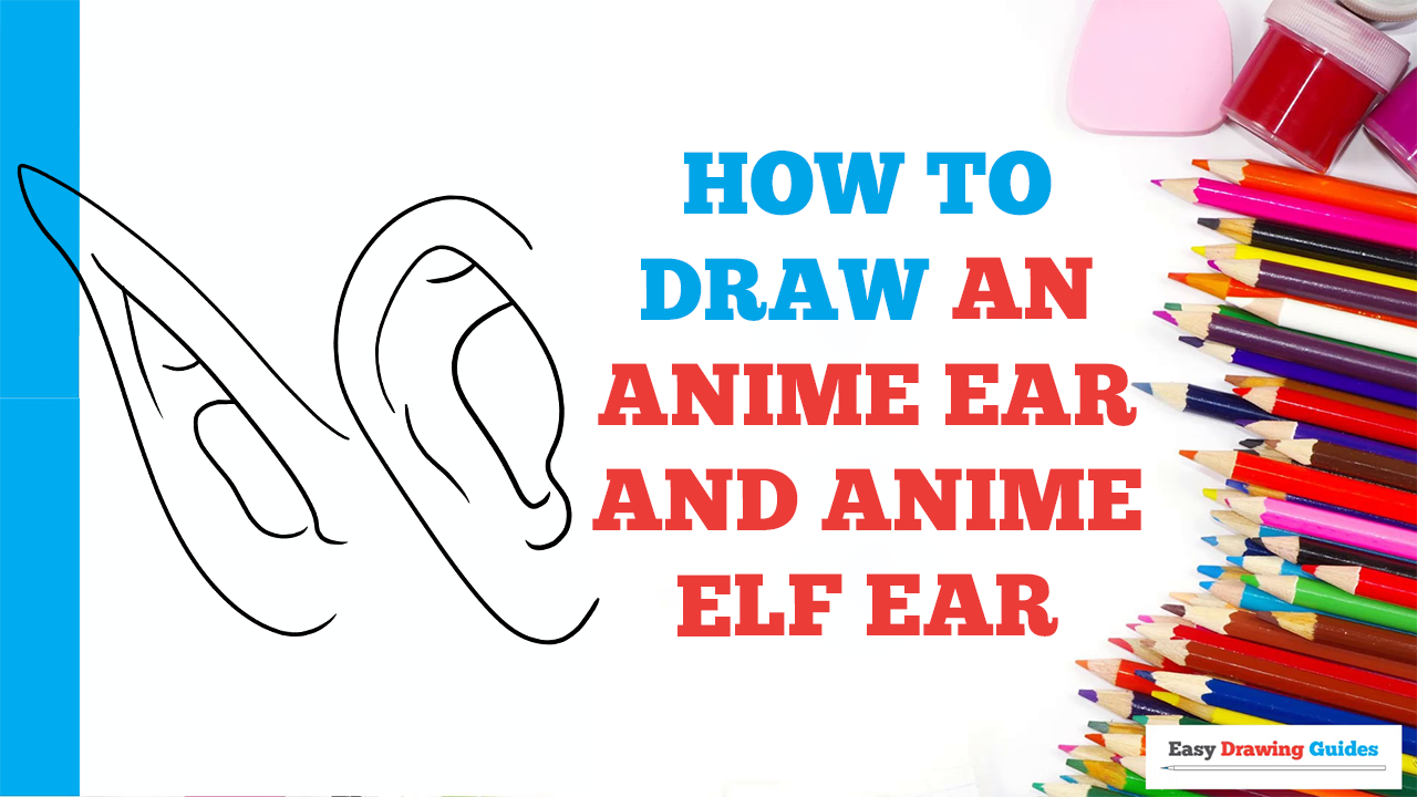 Discover 65 anime ear reference latest  incdgdbentre