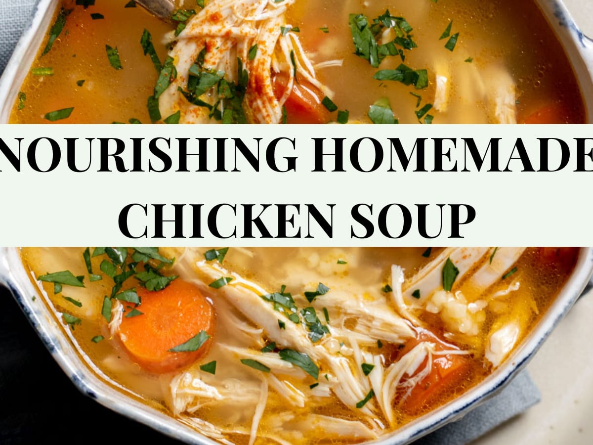 Homemade Nourishing Chicken Soup from Scratch! (Using a Whole