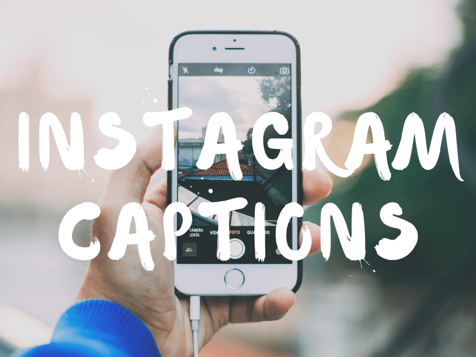 Best Instagram Captions For Your Photos: Step Up Your IG Game - World On A Whim