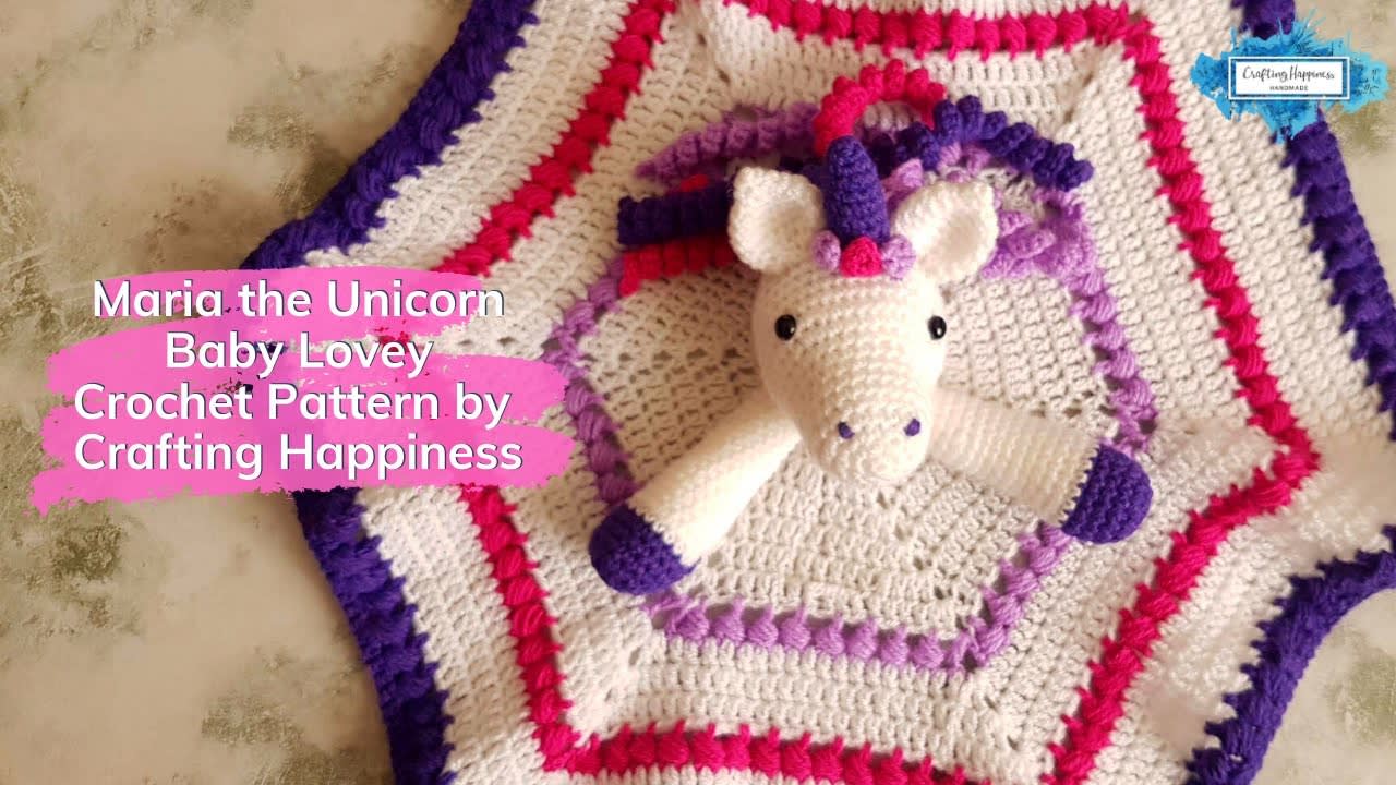 Maria The Unicorn Baby Lovey Crochet Pattern Crafting Happiness PROMO VIDEO