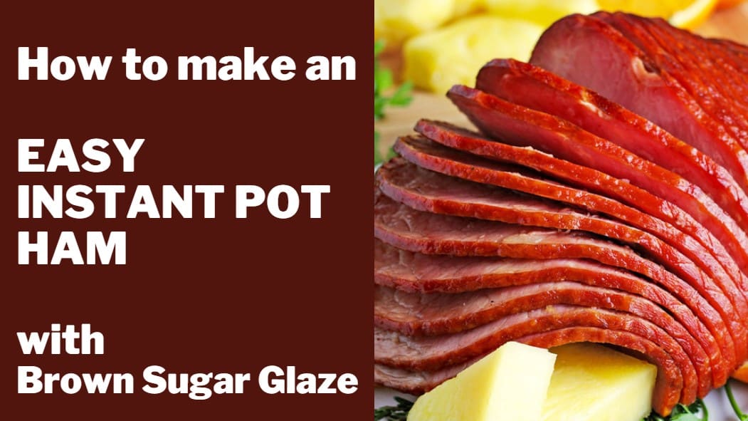 Instant Pot Ham Recipe