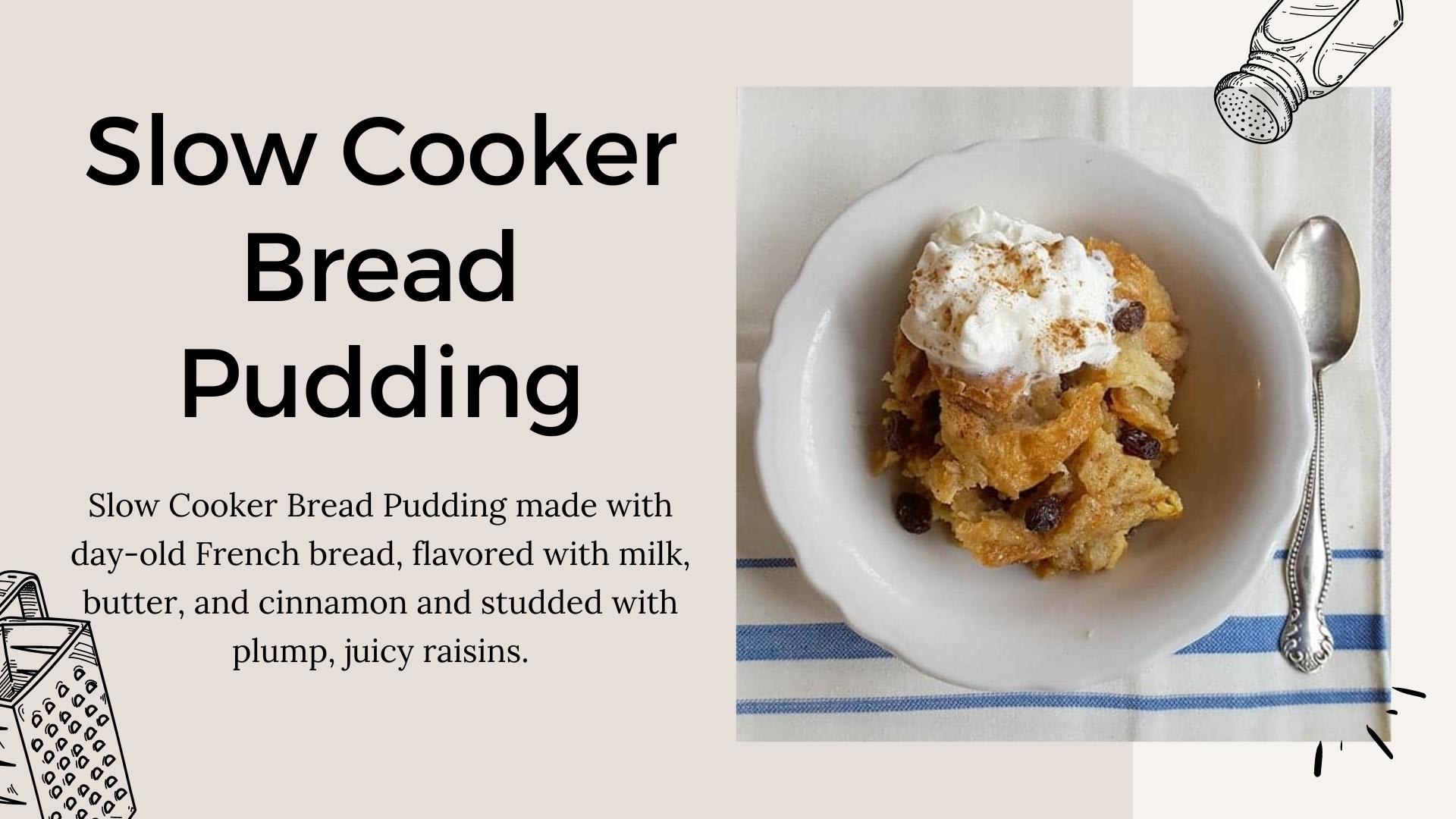 Slow Cooker Bread Pudding Recipe - Crockpot Dessert Recipes