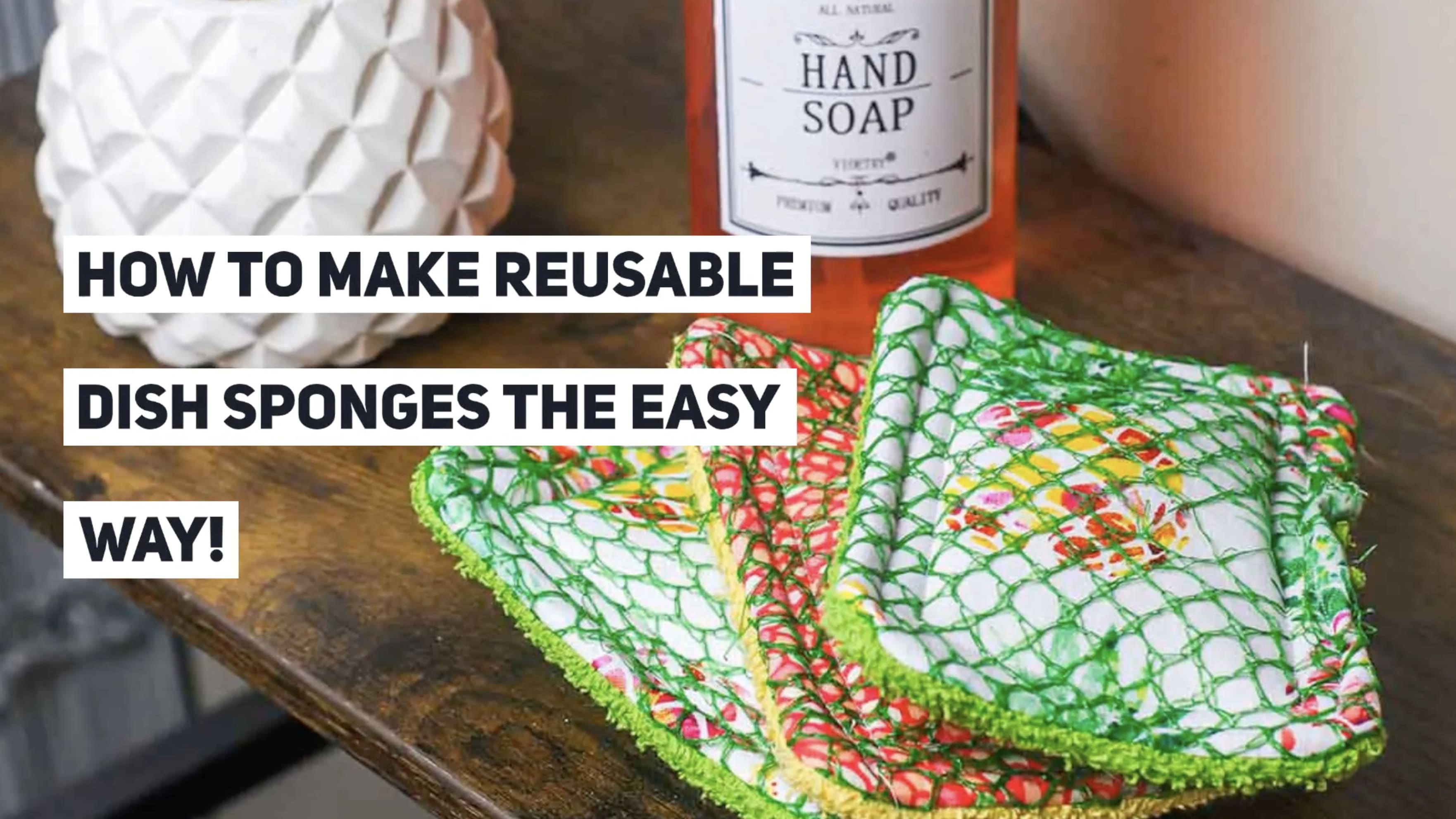 How To Make Reusable Dish Sponges The Easy Way! – Beginner Sewing Projects