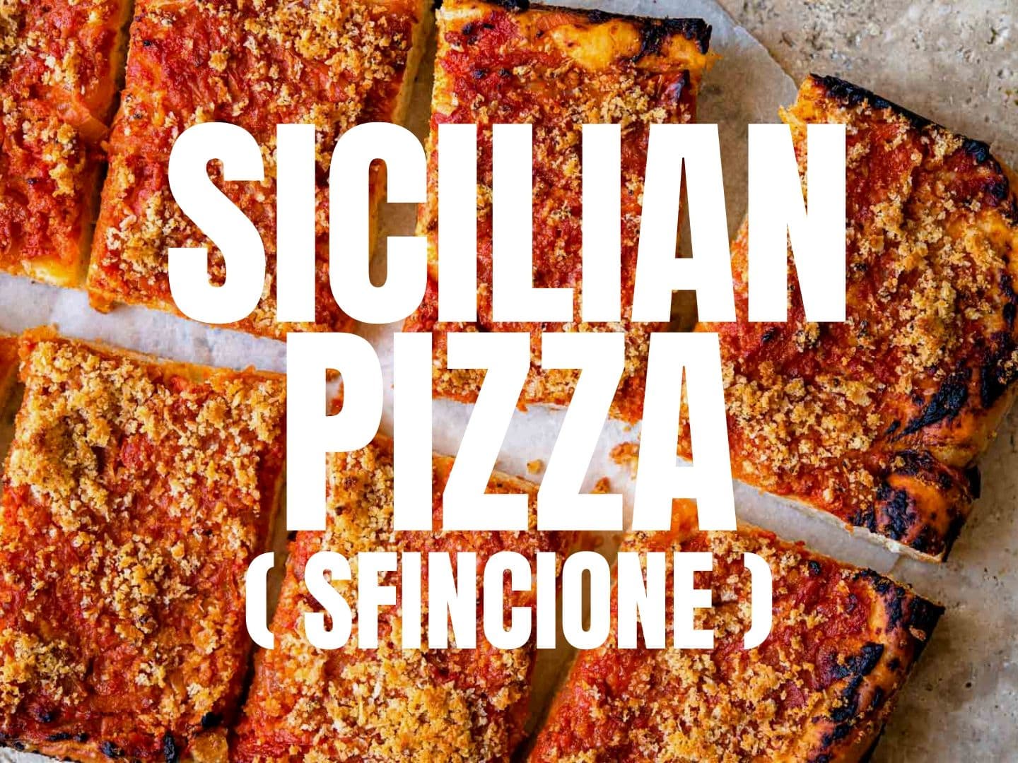 Sfincione Siciliano (Sicilian Style Pizza) - Mangia Bedda