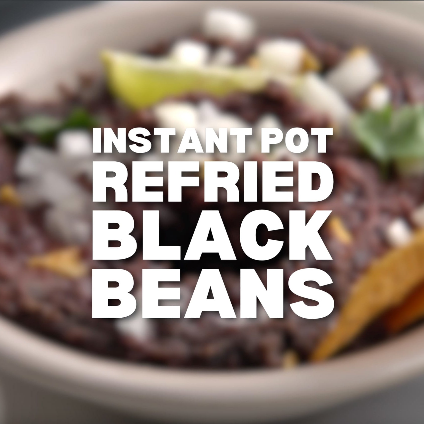 VIDEO Instant Pot Refried Beans