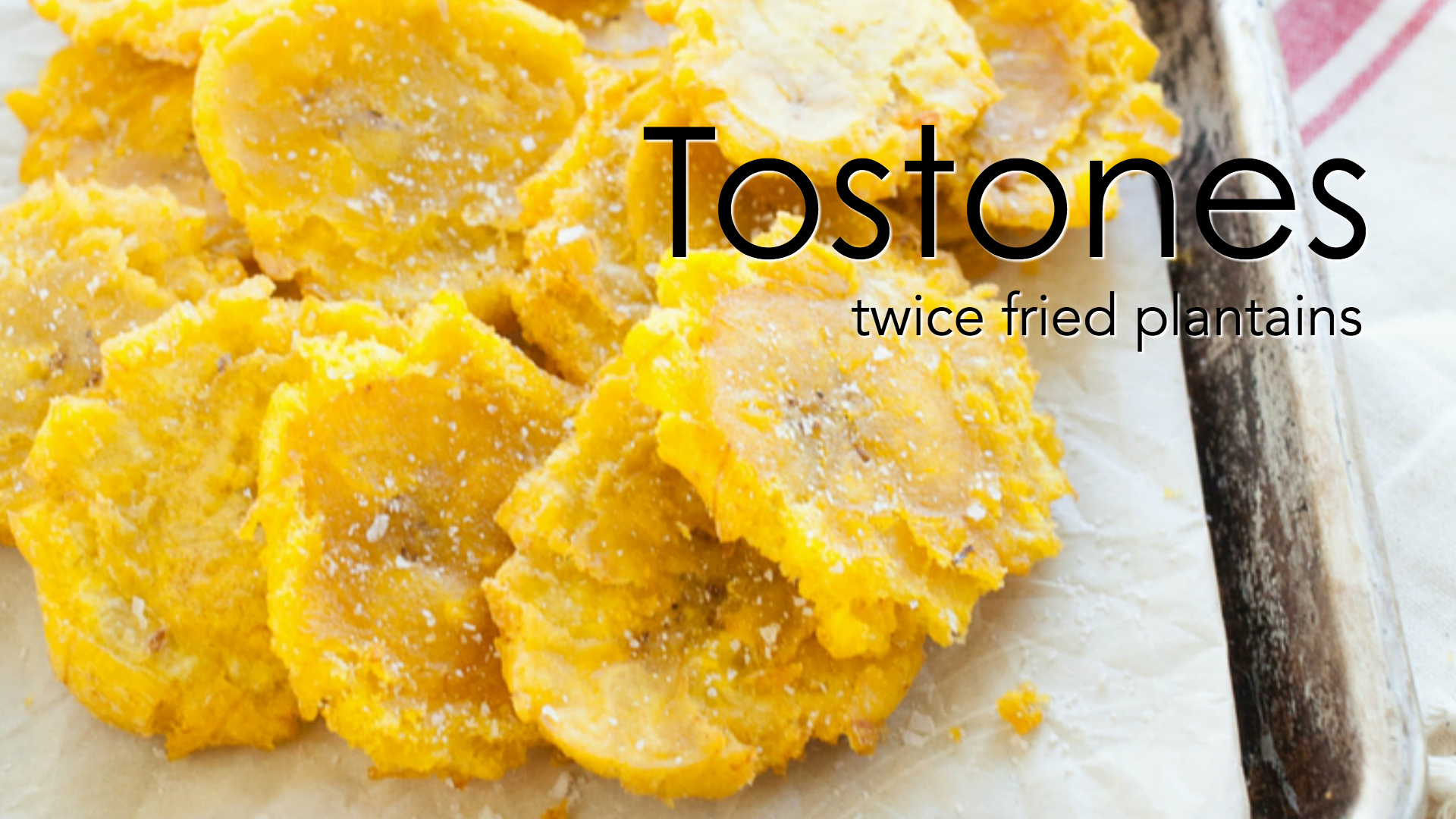 Tostones (Twice Fried Plantains) - The Noshery