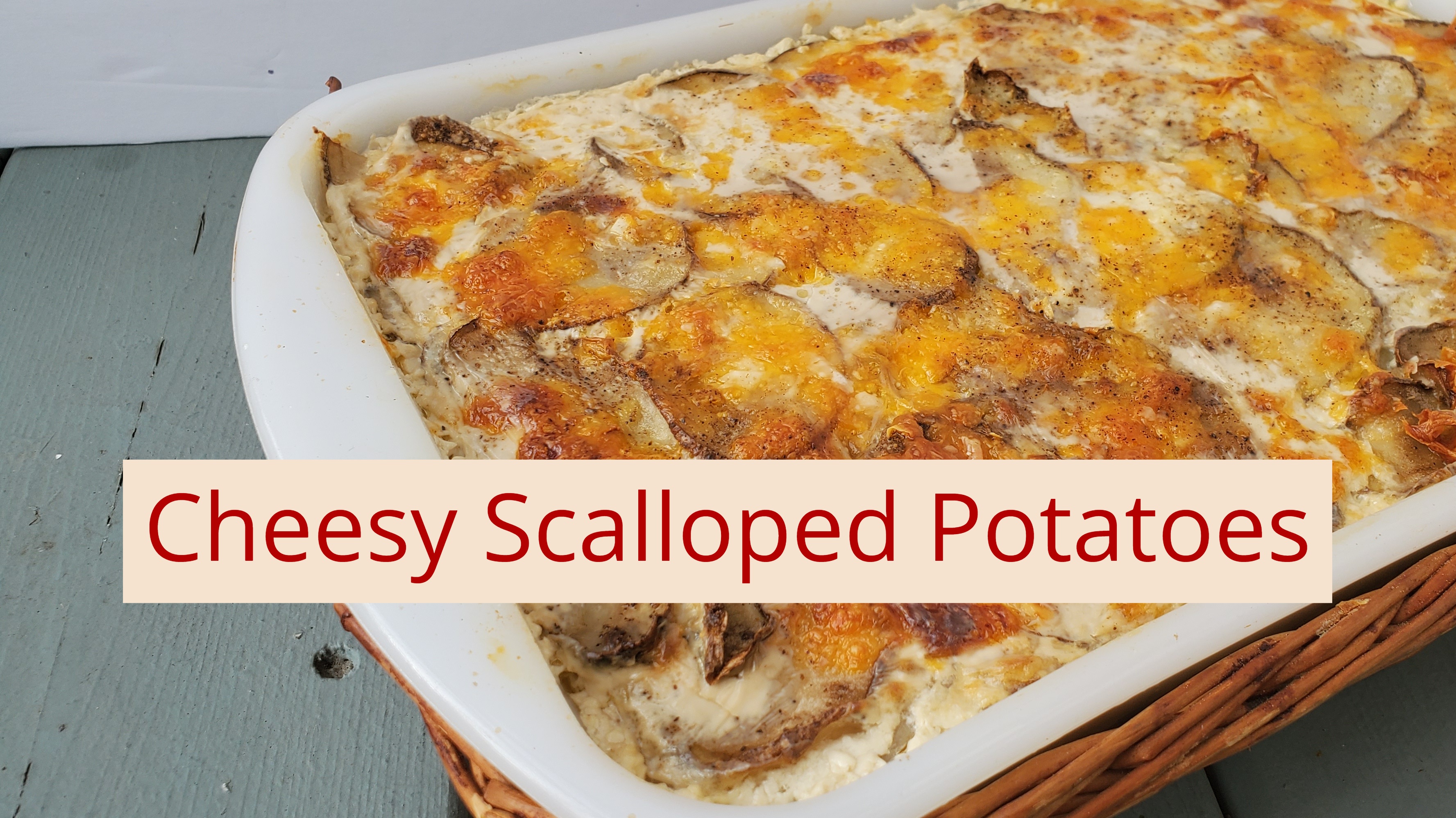 Easy Cheesy Scalloped Potatoes • Salt & Lavender